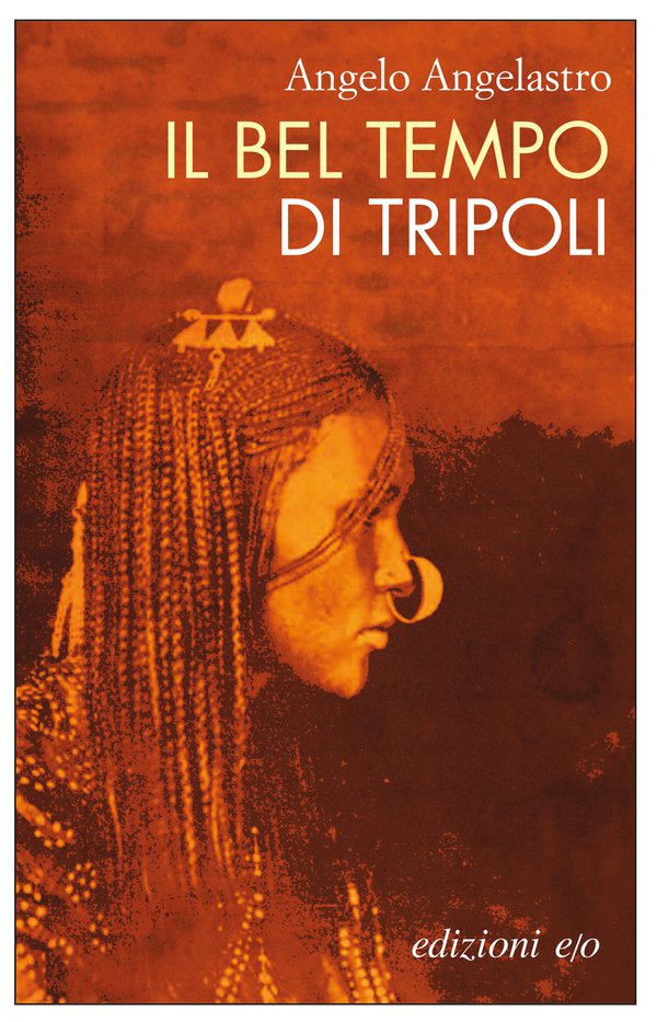 Il bel tempo di Tripoli - Un romanzo basato su una storia vera, la testimonianza registrata dell'ex capo ufficio stampa della milizia fascista in Africa Orientale su un capitolo centrale e ancora oscuro della storia italiana: il passato coloniale.