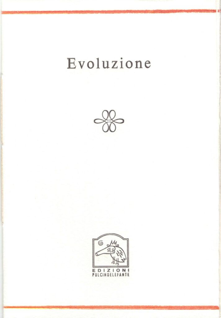 Evoluzione - Nell’antro creativo di Alberto Casiraghy, in quel di Osnago, è facile sentirsi artisti. Tu porti le tue operine (nel mio caso disegni in miniatura) e lui ti confeziona sul momento, se lo ritiene, il manufatto più originale e stravagante del mercato editoriale italiano.