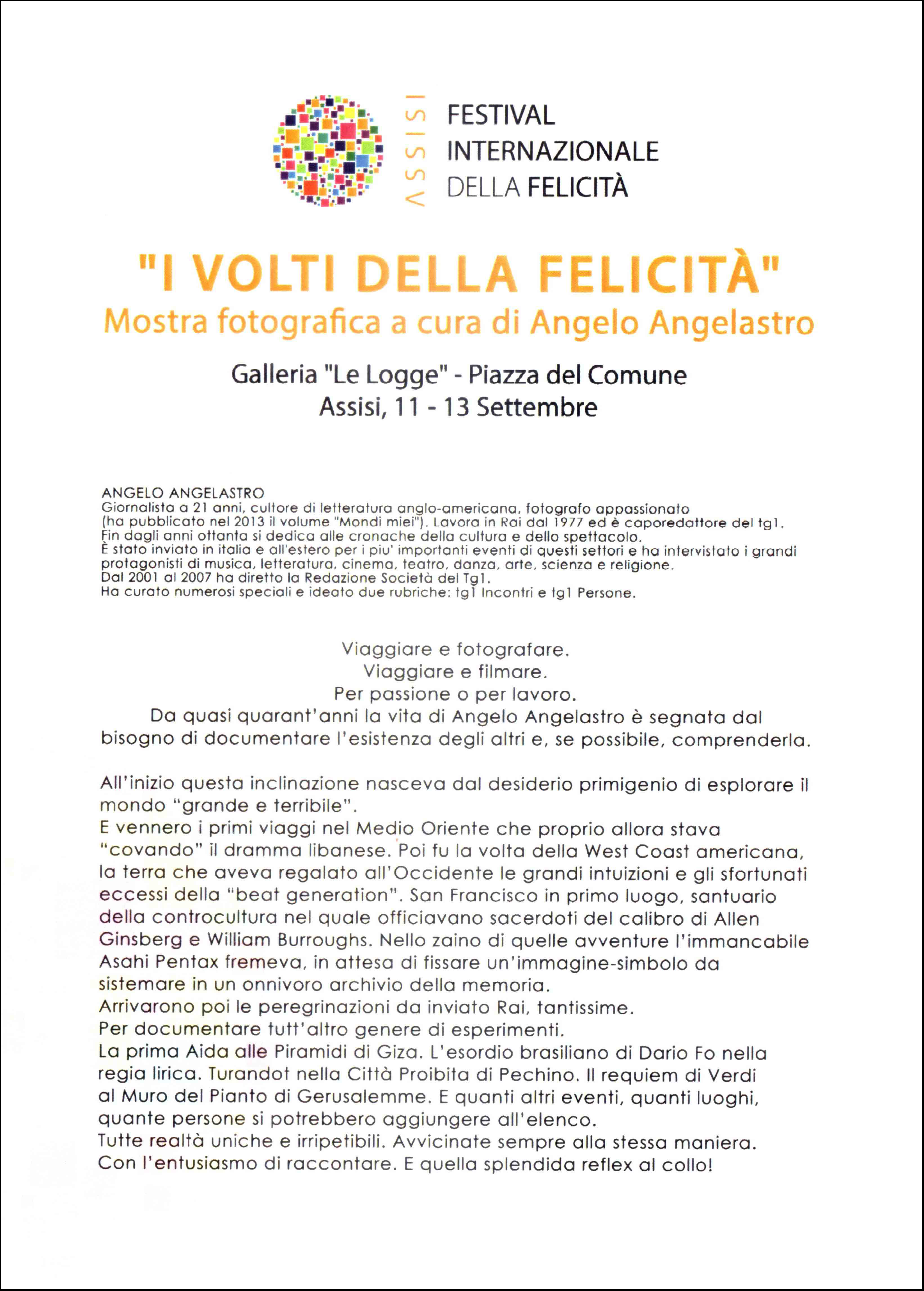 Mostra "I volti della felicità", 11-19 settembre 2015, Galleria Le Logge, Assisi (PG). Nell'ambito del Festival Internazionale della felicità.